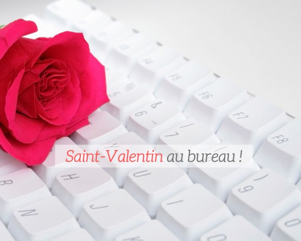 Une saint-valentin au...bureau : entre collègues, ça se fête aussi!