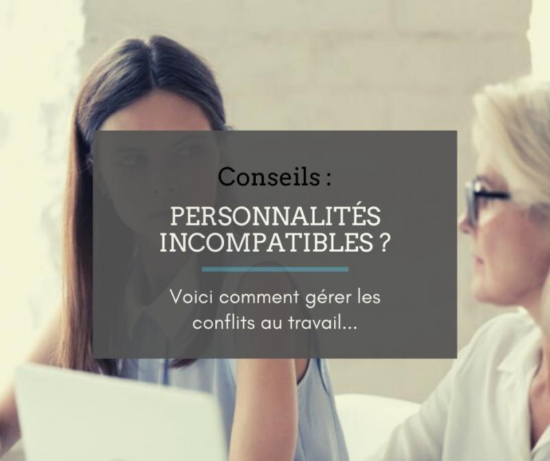 Personnalités incompatibles ? Voici comment gérer les conflits au travail...