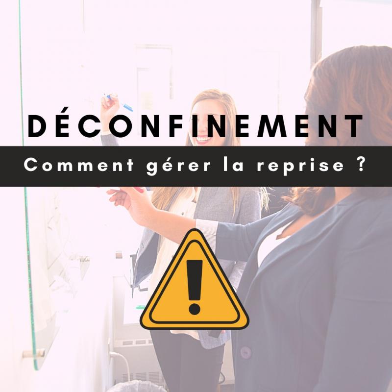 Déconfinement : comment reprendre son activité professionnelle en restant prudente ?