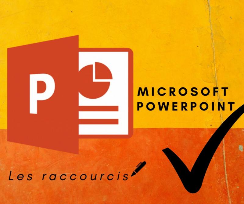 Raccourcis PowerPoint : les MUST KNOW ! (Partie 1)